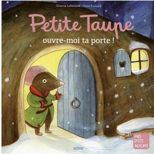 Petite Taupe Ouvre-Moi Ta Porta