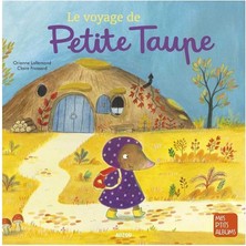 Le Voyage De Petite Taupe