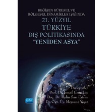 Nobel Akademik Yayıncılık Değişen Küresel ve Bölgesel Dinamikler Işığında 21. Yüzyıl TÜRKİY