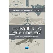 Nobel Akademik Yayıncılık HAVACILIK İŞLETMELERİ - Yönetim ve Organizasyon Perspektifinden A
