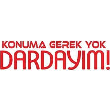 Konuma Gerek Yok Dardayım Oto Cam Özel Yeni Sticker Özel Yeni Sticker 20*5 cm