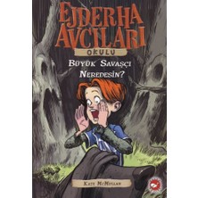 Ejderha Avcıları Okulu 6 Büyük Savaşçı Neredesin?