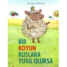 Bir Koyun Kuşlara Yuva Olursa