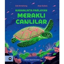 Karanlıkta Parlayan Meraklı Canlılar