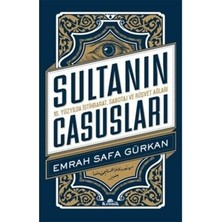 Kronik Kitap Kronik Yayınları Sultanın Casusları 16.yüzyılda İstihbarat Sabotaj ve Rüşvet Ağları Emrah Safa Gürkan