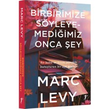Birbirimize Söyleyemediğimiz Onca Şey
