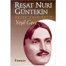 Inkılap Kitabevi Yeşil Gece Reşat Nuri Güntekin 9789751001863