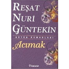 Acımak - Reşat Nuri Güntekin Yayınları - Reşat Nuri Güntekin Kitabı