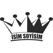 Kral Tacı Isim Soyisim Oto Özel Yeni Sticker 30 x 15 cm