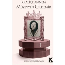 Kraliçe Annem Müzeyyen Çildemir-1