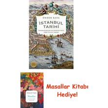 Istanbul Tarihi: Imparatorluklar Başkentinin 2500 Yıllık Tarihi + Masallar Kitabı