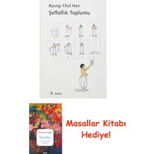 Şeffaflık Toplumu + Masallar Kitabı