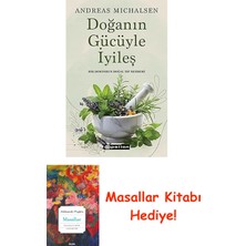 Doğanın Gücüyle Iyileş: Bir Doktorun Doğal Tıp Rehberi + Masallar Kitabı