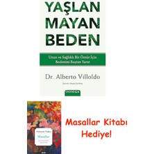 Yaşlanmayan Beden: Uzun ve Sağlıklı Bir Ömür Için Bedenini Baştan Yarat + Masallar Kitabı