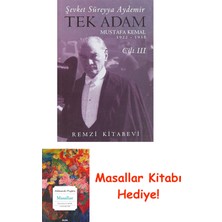 Tek Adam Cilt 3 (Büyük Boy): Mustafa Kemal 1922 - 1938 + Masallar Kitabı