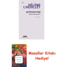 Gecikmeye Övgü - Zaman Nereye Gitti? + Masallar Kitabı
