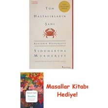 Tüm Hastalıkların Şahı: Kanserin Biyografisi + Masallar Kitabı