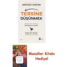 Tersine Düşünmek: Problemleri Fırsata Dönüştürme Sanatı - Başka Bir Deyişle Psikolojik Ju Jitsu + Masallar Kitabı