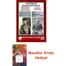 Atatürk’ün Hatıra Defterleri: Birinci Dünya Savaşı’ndaki Hatıra Defteri - Karlsbad Hatıraları + Masallar Kitabı