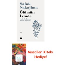 Ölümün Izinde: Sonlu Bir Hayatta Sonsuz Sorgular + Masallar Kitabı