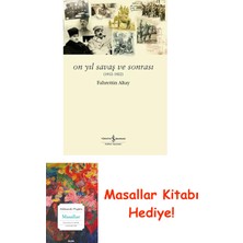 On Yıl Savaş ve Sonrası (1912 - 1922) + Masallar Kitabı