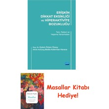Erişkin Dikkat Eksikliği ve Hiperaktivite Bozukluğu - Tanı, Tedavi ve Yaşama Yansımaları + Masallar Kitabı
