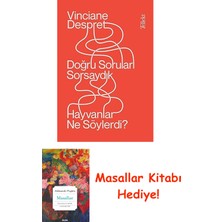 Doğru Soruları Sorsaydık Hayvanlar Ne Söylerdi? + Masallar Kitabı