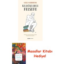Klasiklerle Felsefe: Felsefeyi, Büyük Filozofların Klasik Kitaplarından Öğrenin. + Masallar Kitabı