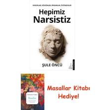 Hepimiz Narsistiz: Kırgınlar, Küskünler, Kindarlar, Övüngenler + Masallar Kitabı