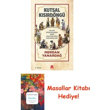 Kutsal Kısır Döngü: Islam Dünyasında Geri Kalmışlığın Kaynakları + Masallar Kitabı