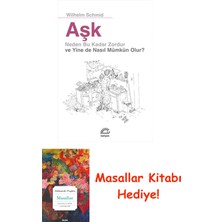 Aşk: Neden Bu Kadar Zordur ve Yine De Nasıl Mümkün Olu + Masallar Kitabı