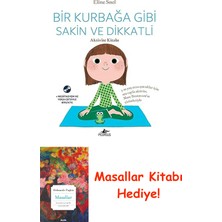 Bir Kurbağa Gibi Sakin ve Dikkatli - Aktivite Kitabı: Meditasyon ve Yoga Cd’siyle Birlikte + Masallar Kitabı