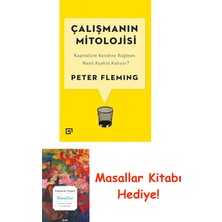 Çalışmanın Mitolojisi: Kapitalizm Kendine Rağmen Nasıl Ayakta Kalıyor? + Masallar Kitabı