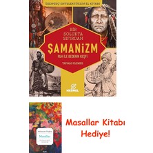 Bir Solukta Sıfırdan Şamanizm - Ruh ile Bedenin Keşfi + Masallar Kitabı