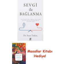 Sevgi ile Bağlanma: Partnerinizin Beynini ve Bağlanma Stilini Anlamak, Güvenli Bir Ilişki Inşa Etme Konusunda Size Nasıl Yardım Edebilir + Masallar Kitabı