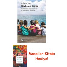 Kaybolan Bağlar-Depresyonun Gerçek Nedenleri ve Beklenmedik Çözümler + Masallar Kitabı