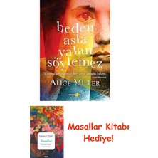Beden Asla Yalan Söylemez: Üzerini Örttüğümüz Her Şeyin Altında Kalırız + Masallar Kitabı