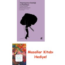 Depresyonun Estetiği ve Politikası: Yerinde Saymak + Masallar Kitabı