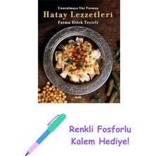 Unutulmaya Yüz Tutmuş Hatay Lezzetleri + Renkli Fosforlu Kalem