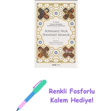 Soframız Nur Hanemiz Mamur: Osmanlı Maddi Kültüründe Yemek ve Barınak + Renkli Fosforlu Kalem