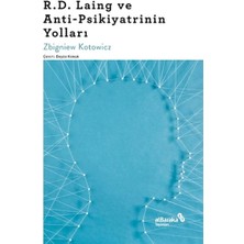 R.d. Laing ve Anti-Psikiyatrinin Yolları