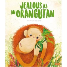 Sassi Junior Jealous as an Orangutan