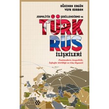 Jeopolitik Şekillendirme ve Türk Rus Ilişkileri