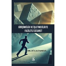 Girişimcilik ve Işletmecilikte Faziletli Cesaret