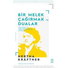Ketebe Yayınları Bir Melek Çağırmak ve Dualar - Hertha Kraftner