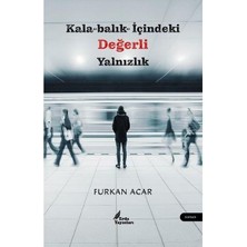 Kalabalık Içindeki Değerli Yalnızlık