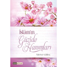 Islam'ın Güzide Hanımları Merve Güleç