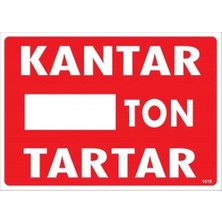 Kantar Ton Tartar Uyarı Levhası 25X35 KOD:1618