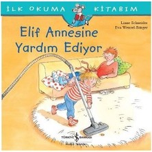 Ilk Okuma Kitabım - Elif Annesine Yardım Ediyor