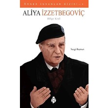 Örnek Insanlar Dizisi-4 Aliya Izzetbegoviç